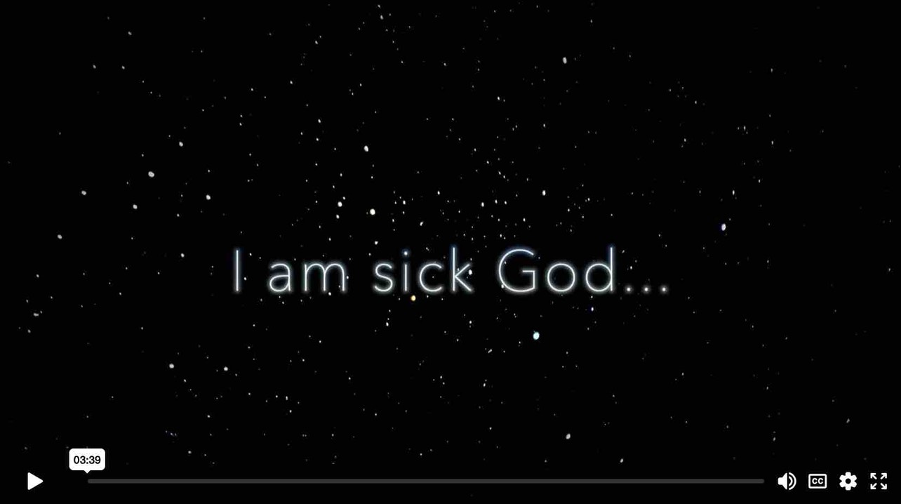I am sick God