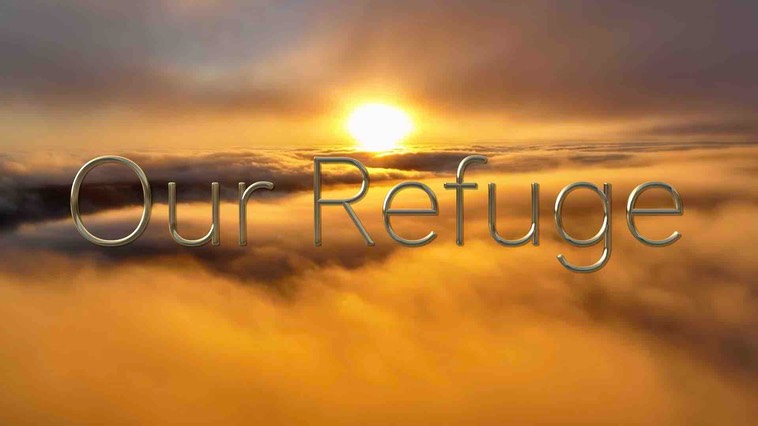 Our Refuge